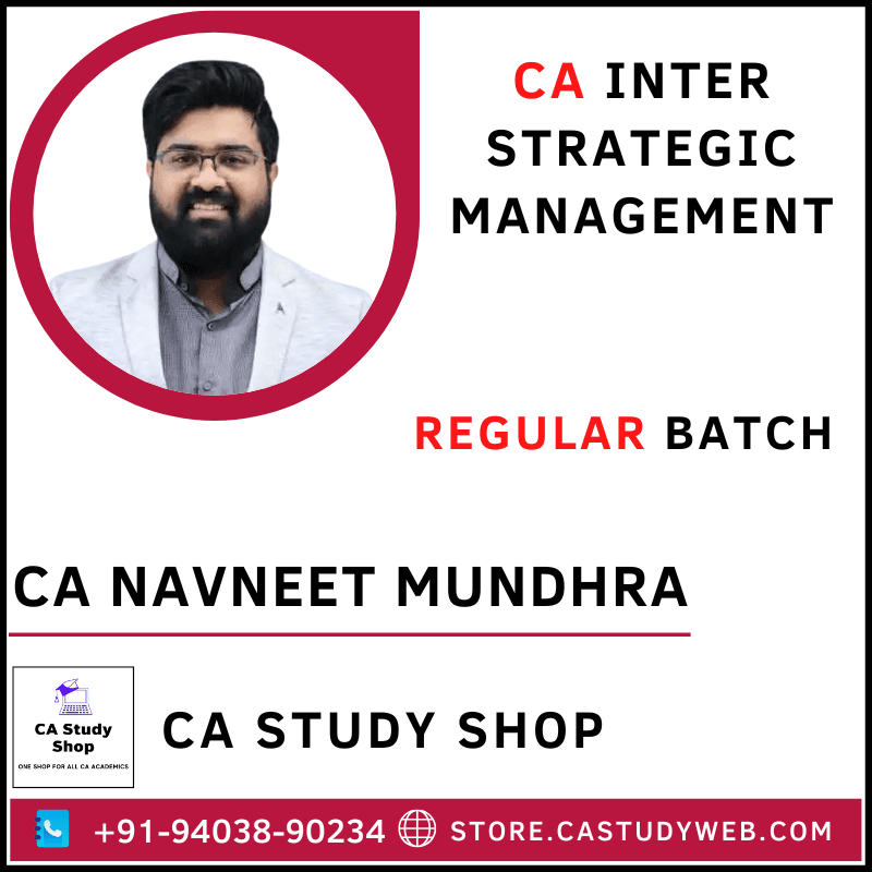 CA INTER STRATEGIC MANAGEMENT REGULAR BATCH BY CA NAVNEET MUNDHRA 1 CA Inter SM by CA Navneet Mundhra