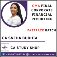 CA Sneha Budhia CMA Final Corporate Financial Reporting Fastrack Batch