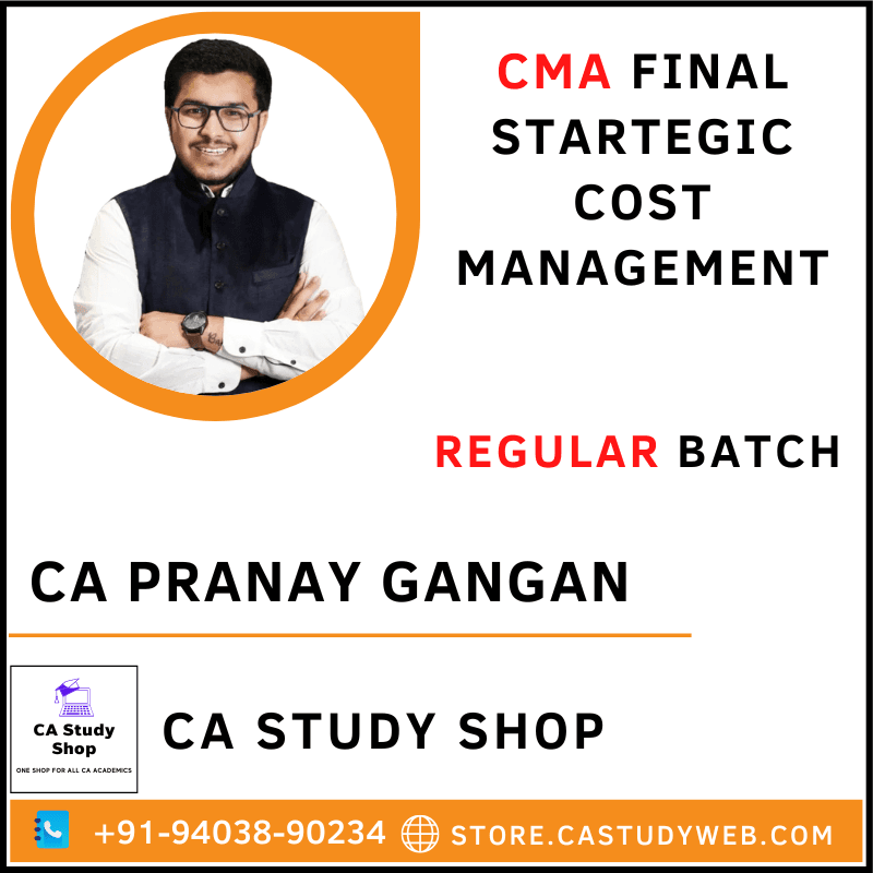CA Pranay Gangan CMA Final Strategic Cost Management Full Course