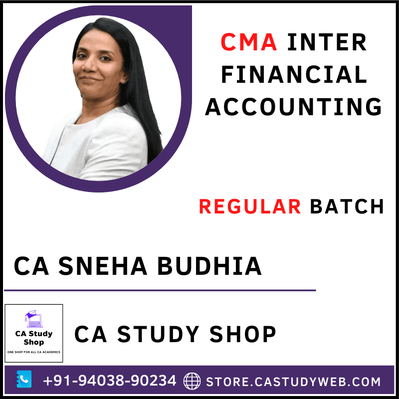 CA Sneha Budhia CMA Inter Financial Accounting Full Course