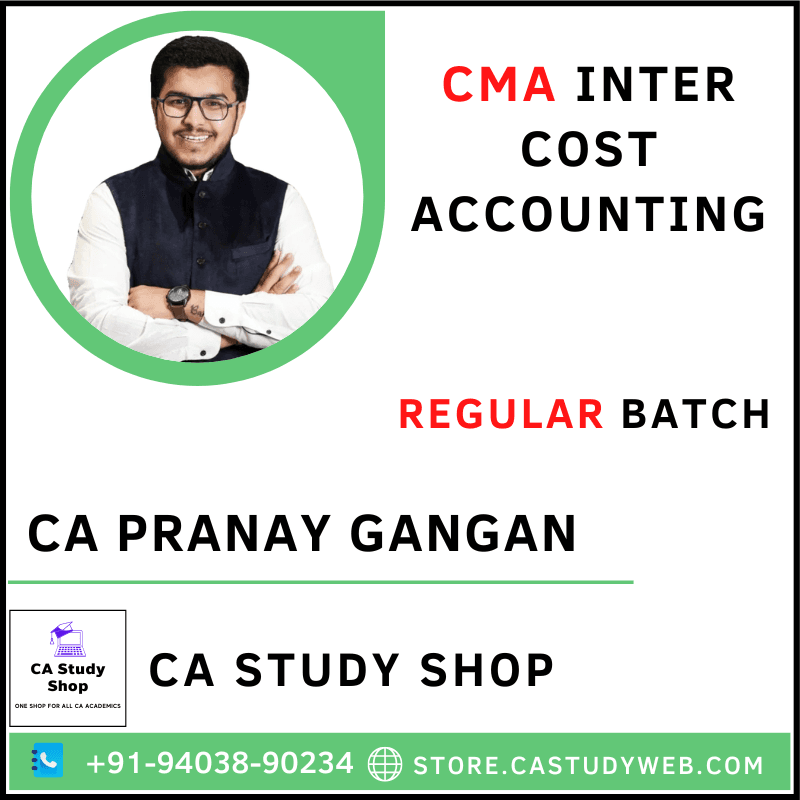 CMA INTER COST ACCOUNTING REGULAR BATCH BY CA PRANAY GANGAN 1 CA Pranay Gangan CMA Inter Cost Accounting Full Course