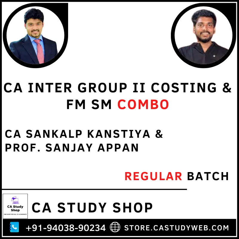 CA Sankalp Kanstiya Prof. Sanjay Appan CA Inter Group II Costing FM SM Combo
