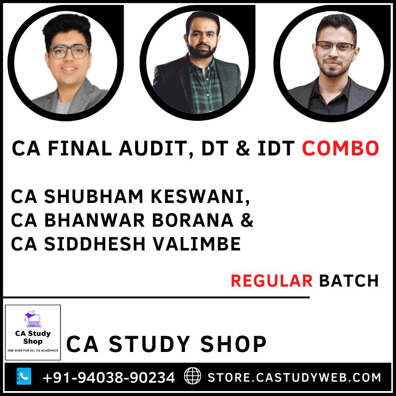 CA Final Audit DT IDT Regular Batch Combo by CA Shubham Keswani CA Bhanwar Borana and CA Siddhesh Valimbe