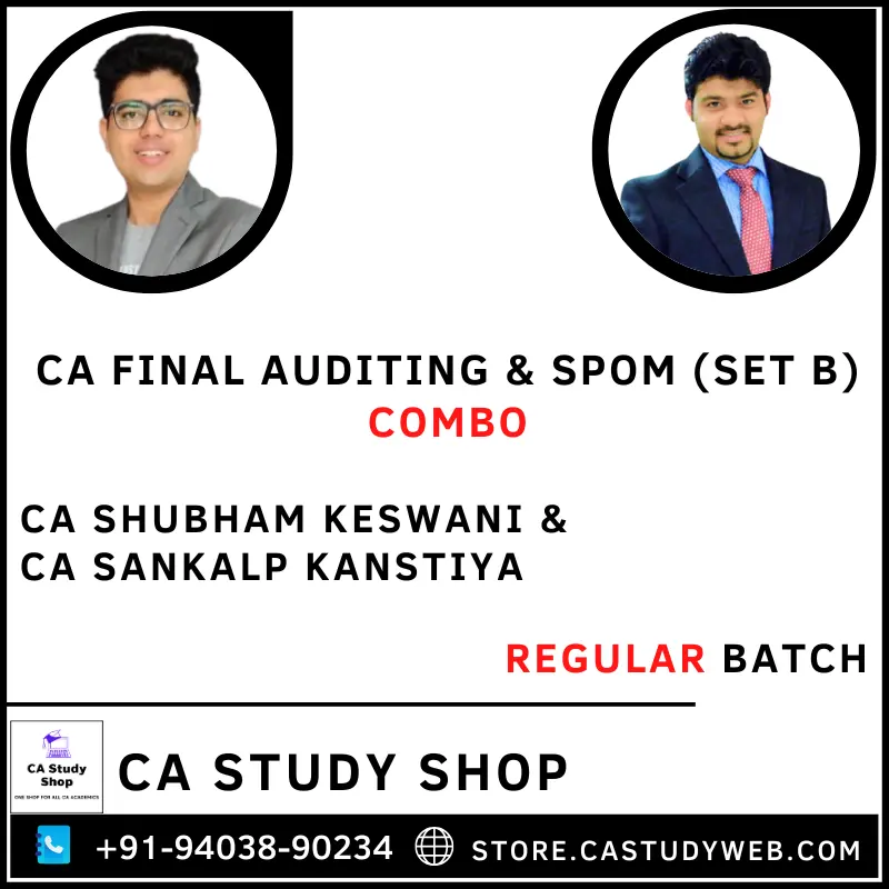 CA FINAL AUDITING & SPOM (SET B) REGULAR BATCH COMBO BY CA SHUBHAM KESWANI & CA SANKALP KANSTIYA 1 CA Final Audit SPOM Set B Regular Batch Combo by CA Shubham Keswani CA Sankalp Kanstiya