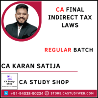 CA Karan Satija CA Final Indirect Tax Laws Regular Batch