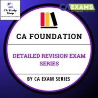 CA FOUNDATION DETAILED REVISION EXAM SERIES