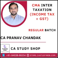 CA Pranav Chandak CMA Inter Taxation Full Course