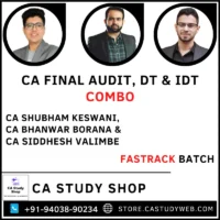 CA Final Audit DT IDT Exam Oriented Batch Combo by CA Shubham Keswani CA Bhanwar Borana and CA Siddhesh Valimbe