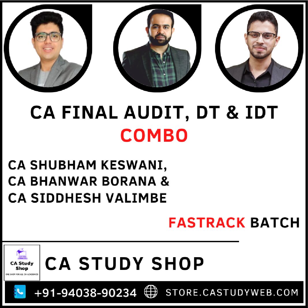 CA FINAL AUDIT, DT & IDT EXAM ORIENTED COMBO BY CA SHUBHAM KESWANI, CA BHANWAR BORANA & CA SIDDHESH VALIMBE 1 CA FINAL AUDIT, DT & IDT EXAM ORIENTED COMBO BY CA SHUBHAM KESWANI, CA BHANWAR BORANA & CA SIDDHESH VALIMBE