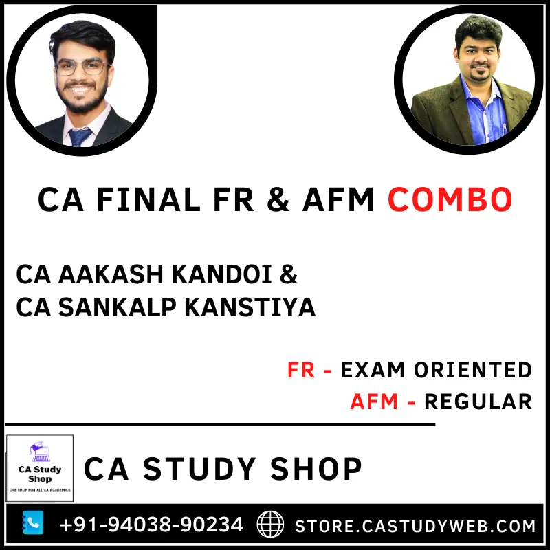 CA FINAL FR EXAM ORIENTED AND AFM REGULAR BATCH COMBO BY CA AAKASH KANDOI & CA SANKALP KANSTIYA 1 CA Final FR Fastrack and AFM Regular Batch Combo by CA Aakash Kandoi CA Sankalp Kanstiya