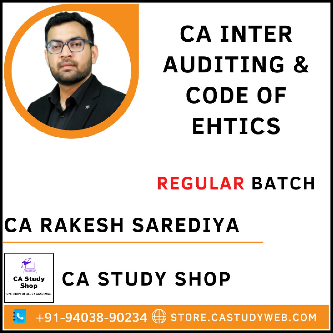 CA INTER AUDITING AND CODE OF EHTICS FULL COURSE BY CA RAKESH SAREDIYA