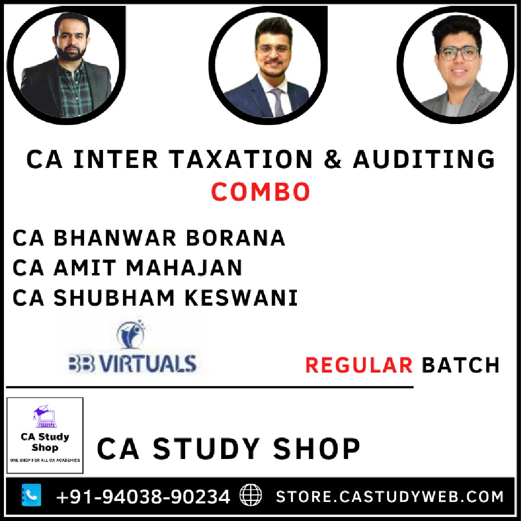 CA INTER TAXATION & AUDITING REGULAR BATCH COMBO BY CA BHANWAR BORANA, CA AMIT MAHAJAN & CA SHUBHAM KESWANI