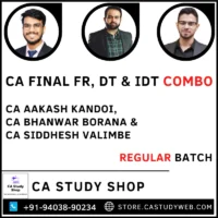 CA Final FR DT & IDT Regular Batch Combo by CA Aakash Kandoi CA Bhanwar Borana & CA Siddhesh Valimbe