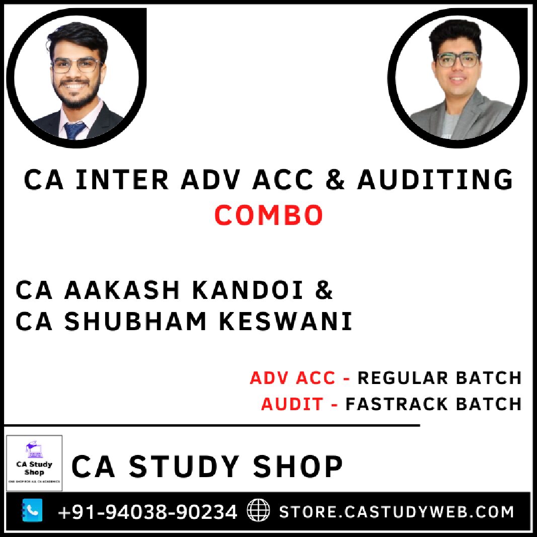 CA INTER ADVANCED ACCOUNTING REGULAR & AUDITING FASTRACK BATCH COMBO BY CA AAKASH KANDOI & CA SHUBHAM KESWANI