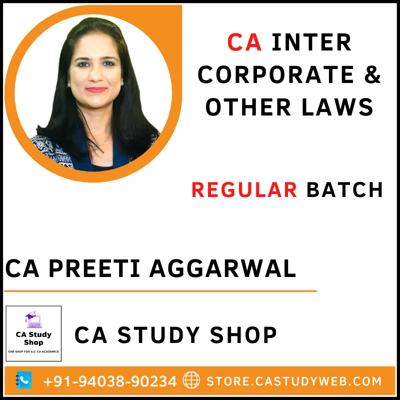 CA INTER CORPORATE & OTHER LAWS REGULAR BATCH BY CA PREETI AGGARWAL 1 CA Inter Law by CA Preeti Aggarwal