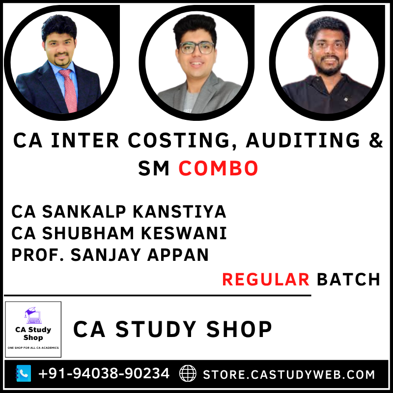 CA Study Shop Homepage 34 CA Sankalp Kanstiya CA Shubham Keswani Prof. Sanjay Appan CA Inter Costing Auditing SM Regular Batch Combo