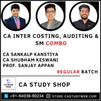 CA Sankalp Kanstiya CA Shubham Keswani Prof. Sanjay Appan CA Inter Costing Auditing SM Regular Batch Combo