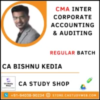 CA Bishnu Kedia CMA Inter Corporate Accounting & Auditing