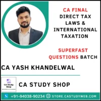 CA Yash Khandelwal Final DT Superfast Questions Batch
