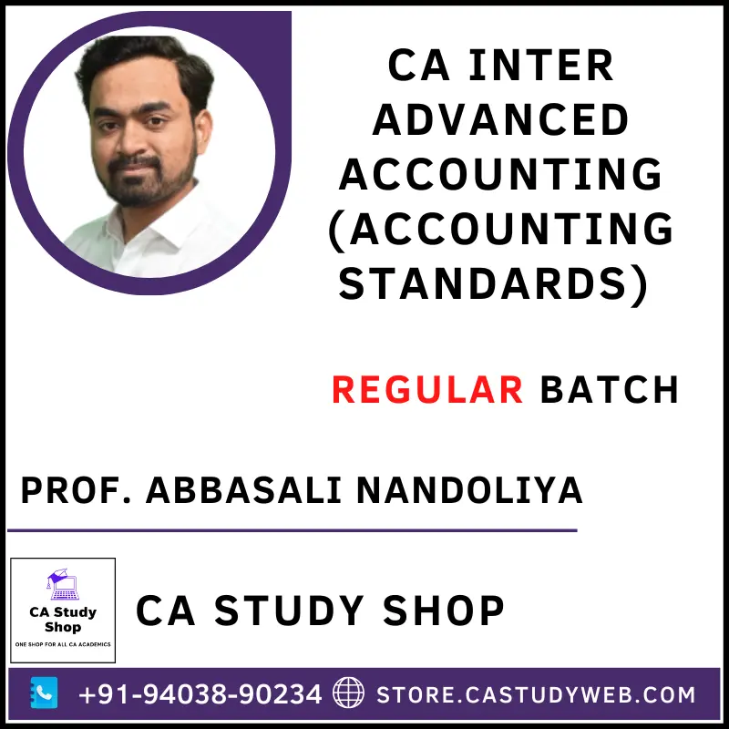 Prof. Abbasali Nandoliya CA Inter Advanced Accounts Accounting Standards Full Course