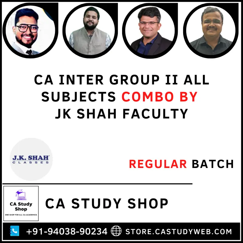 CA Inter Group II All Subjects Regular Batch Combo by JK Shah Faculty