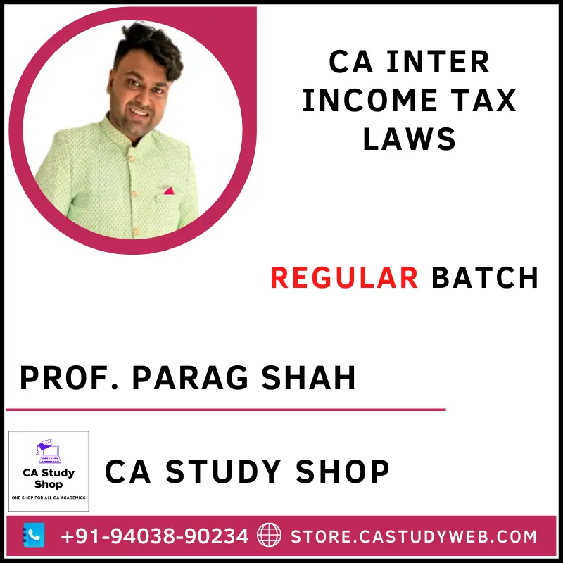 Prof. Parag Shah CA Inter Income Tax Laws Full Course