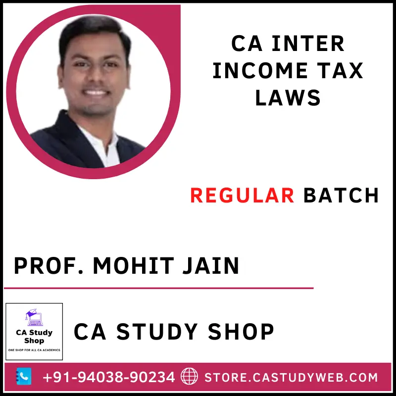 Prof. Mohit Jain CA Inter Income Tax Laws Full Course