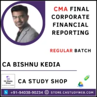 CA Bishnu Kedia CMA Final Corporate Financial Reporting Full Course