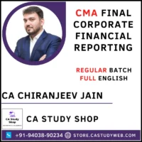 CA Chiranjeev Jain CMA Final CFR Full English Full Course