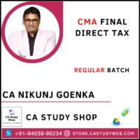 CA Nikunj Goenka CMA Final Direct Tax Law Full Course