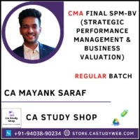 CA Mayank Saraf CMA Final SPM-BV Full Course