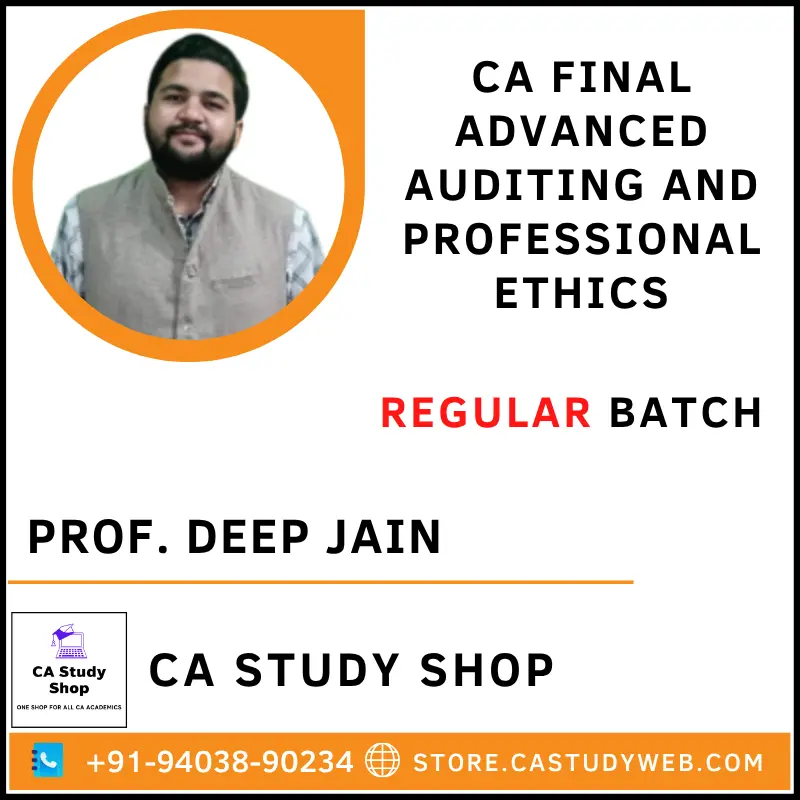 CA Study Shop Homepage 34 Prof. Deep Jain CA Final Advanced Auditing and Professional Ethics Full Course