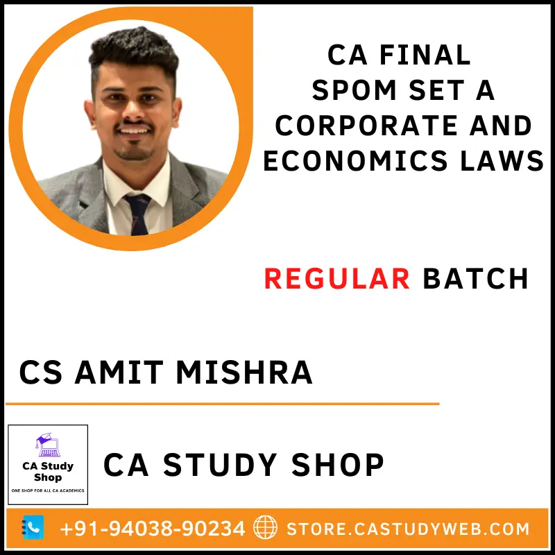Prof. Amit Mishra CA Final SPOM Set A Corporate and Economics Laws Full Course