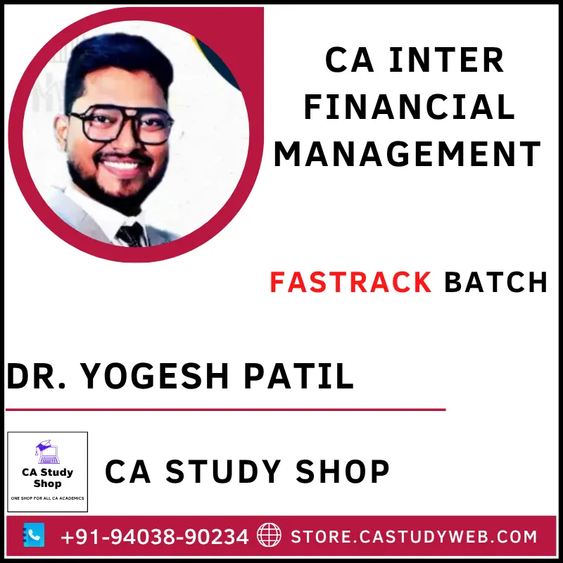 Dr. Yogesh Patil CA Inter Financial Management Fastrack Batch