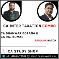 CA Inter Taxation Combo by CA Bhanwar Borana and CA Raj Kumar