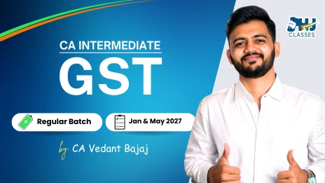 CA Study Shop Homepage 33 CA Vedant Bajaj CA Inter GST Regular Batch for Jan and May 2027