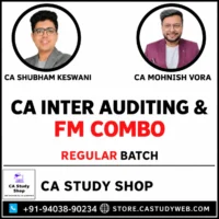 CA Inter Auditing and FM Regular Batch Combo by CA Shubham Keswani and CA Mohnish Vora