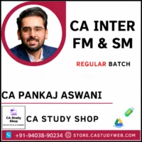 CA Inter FM & SM Regular Batch by CA Pankaj Aswani